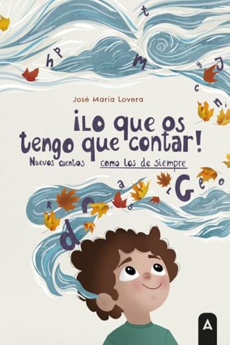 ¡Lo que os tengo que contar!: Nuevos cuentos como los de siempre ¡Lo que os tengo que contar!: Nuevos cuentos como los de siempre von Aliar 2015 Ediciones, S.L.