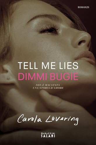 Tell me lies. Dimmi bugie. Ediz. tie-in von Magazzini Salani