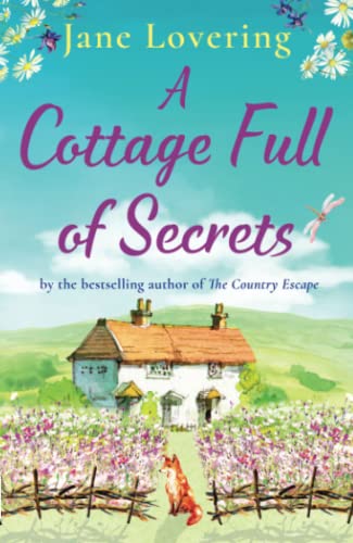 A Cottage Full of Secrets: Escape to the country for the perfect uplifting read