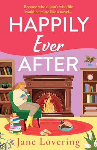 Happily Ever After: A BRAND NEW uplifting romantic read from Jane Lovering for 2025 von Boldwood Books