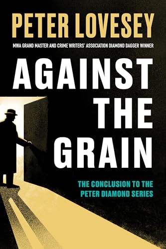 Against the Grain (A Detective Peter Diamond Mystery, Band 22) von Soho Crime
