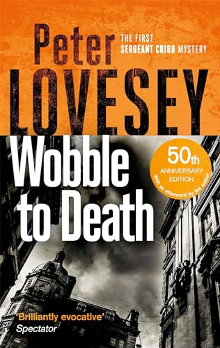 Wobble to Death: The First Sergeant Cribb Mystery