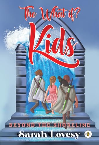 The What if? Kids - Beyond the Shoreline von Olympia Publishers