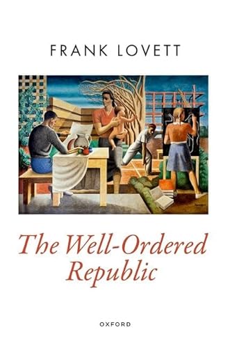 The Well-Ordered Republic (Oxford Political Theory) von Oxford University Press
