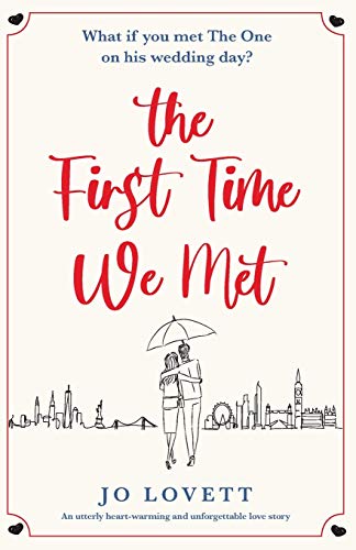 The First Time We Met: An utterly heart-warming and unforgettable love story von Bookouture