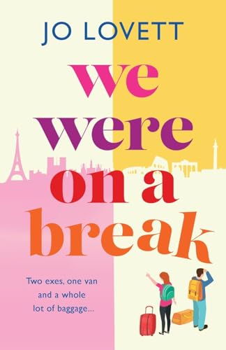 We Were on a Break: A sparkling getaway romance from Jo Lovett von Boldwood Books