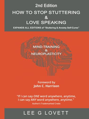 HOW TO STOP STUTTERING & LOVE SPEAKING: EXPANDS ALL EDITIONS of "Stuttering & Anxiety Self-Cures" 2023 von Peace Love Reason LLC