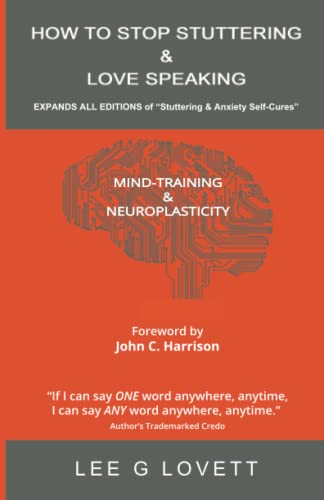 HOW TO STOP STUTTERING & LOVE SPEAKING: EXPANDS ALL EDITIONS of "Stuttering & Anxiety Self-Cures" von Peace Love & Reason LLC