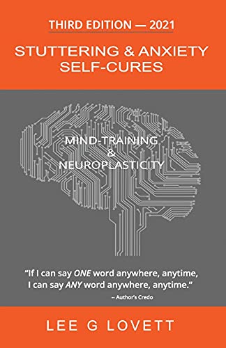 Stuttering & Anxiety Self-Cures: What 1000+ Stutterers Taught Me von Createspace Independent Publishing Platform