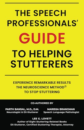 Speech Professionals' GUIDE to Helping Stutterers: The Neuroscience Method to Stop Stuttering von Peace Love & Reason LLC