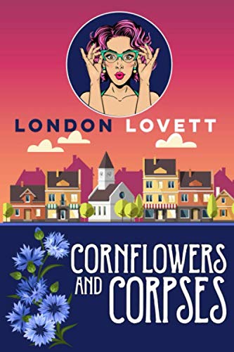 Cornflowers and Corpses (Port Danby Cozy Mystery Series, Band 13) von Independently published