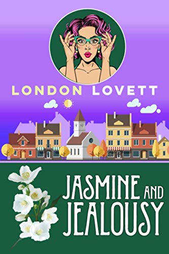 Jasmine and Jealousy (Port Danby Cozy Mystery Series, Band 14) von Independently published