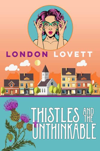 Thistles and the Unthinkable (Port Danby Cozy Mystery Series, Band 16)