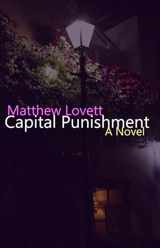 Capital Punishment: A Novel
