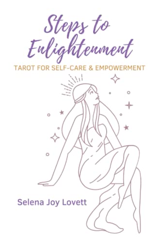 STEPS TO ENLIGHTENMENT: Tarot for Self-care & Empowerment
