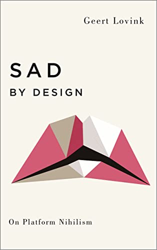Sad by Design: On Platform Nihilism (Digital Barricades) von Pluto Press (UK)