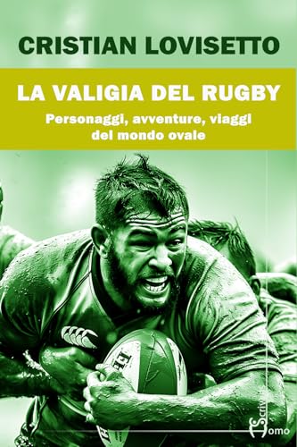 La valigia del rugby. Personaggi, avventure, viaggi del mondo ovale (Tempi supplementari) von Homo Scrivens