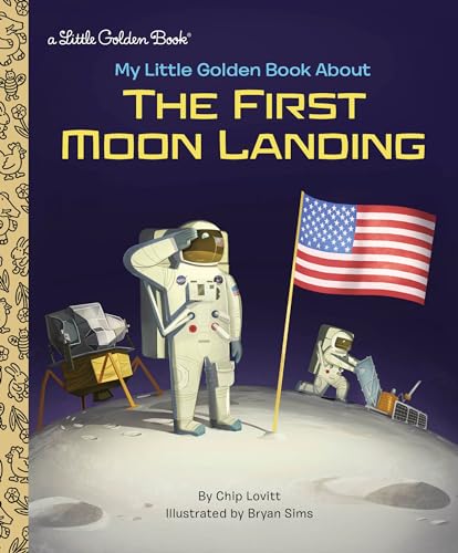 My Little Golden Book About the First Moon Landing von Golden Books
