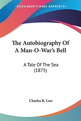 The Autobiography Of A Man-O-War's Bell: A Tale Of The Sea (1875)