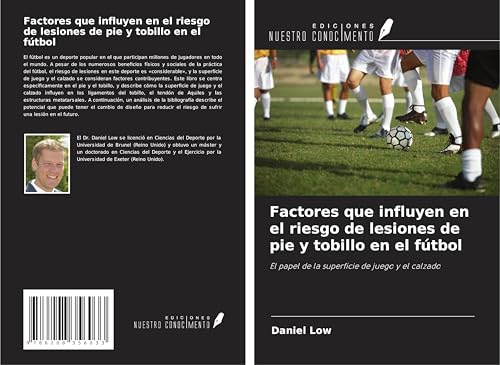 Factores que influyen en el riesgo de lesiones de pie y tobillo en el fútbol: El papel de la superficie de juego y el calzado von Ediciones Nuestro Conocimiento