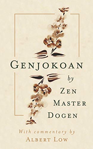 Genjokoan: by Zen Master Dogen