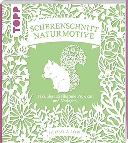 Scherenschnitt Naturmotive: Faszinierend filigrane Projekte und Vorlagen. Mit sämtlichen Vorlagen im Buch und als Download Scherenschnitt Naturmotive: Faszinierend filigrane Projekte und Vorlagen. Mit sämtlichen Vorlagen im Buch und als Download