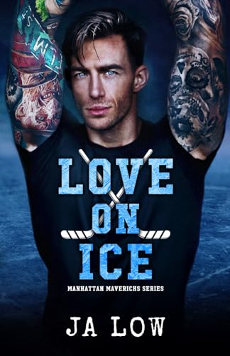 Love on Ice (Manhattan Mavericks, Band 1) von Independently published