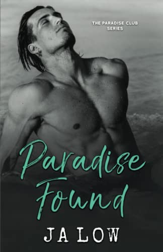 Paradise Found: Steamy Billionaire Romance (The Paradise Club, Band 3)