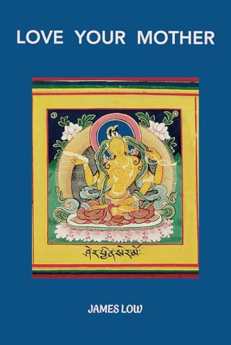 Love your mother (Simply Being Buddhism, Band 11)