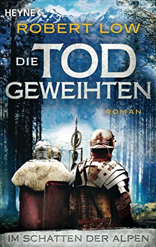Im Schatten der Alpen: Roman (Die Todgeweihten-Serie, Band 3) von Heyne Verlag