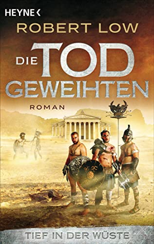 Tief in der Wüste: Roman (Die Todgeweihten-Serie, Band 2) von HEYNE