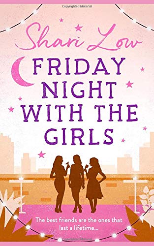 Friday Night With The Girls: A tale of friendship and love told with humour and heart