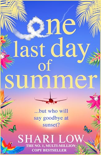 One Last Day of Summer: A novel of love, family and friendship from #1 bestseller Shari Low von Boldwood Books