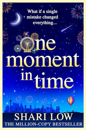 One Moment in Time: THE NUMBER ONE BESTSELLER von Boldwood Books Ltd