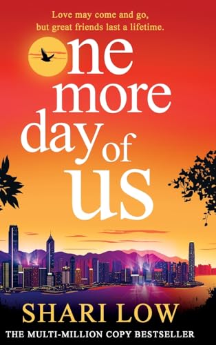 One More Day of Us: An unforgettable, heartfelt read from Shari Low von Boldwood Books Ltd