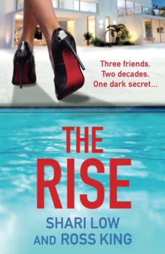 The Rise: As seen on ITV - a gritty, glamorous thriller from Shari Low and TV's Ross King (The Hollywood Thriller Trilogy, 1) von Boldwood Books