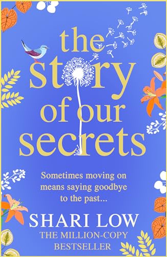 The Story of Our Secrets: An emotional, uplifting new novel from Shari Low
