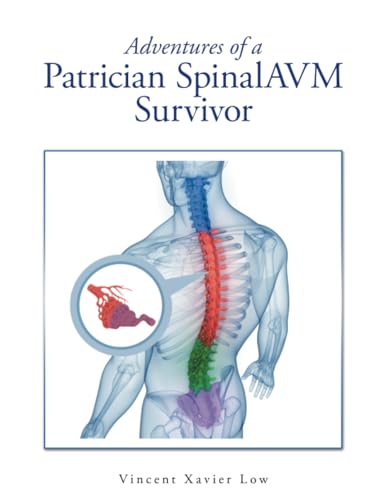 Adventures of a Patrician SpinalAVM Survivor von Partridge Publishing Singapore