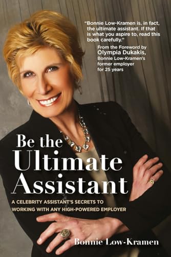 Be the Ultimate Assistant: A celebrity assistant's secrets to working with any high-powered employer von Brand: Nk Publications