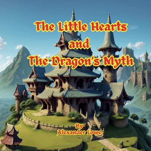The Little Hearts and The Dragons Myth (The Little Hearts Story) von Independently published