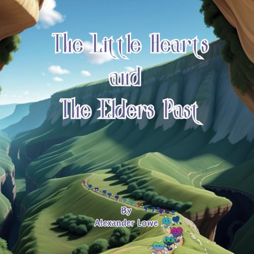 The Little Hearts and The Elders Past (The Little Hearts Story) von Independently published
