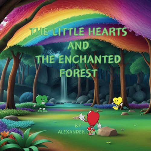The Little Hearts and The Enchanted Forest (The Little Hearts Story) von Independently published