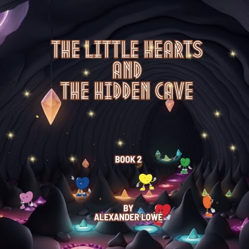 The Little Hearts and The Hidden Cave: Book 2 (The Little Hearts Story, Band 2) von Independently published