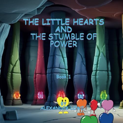 The Little Hearts and The Stumble Of Power: Book 1 (The Little Hearts Story, Band 1) von Independently published