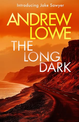 The Long Dark: A DI Jake Sawyer Prequel Novella (Jake Sawyer Crime Thrillers) von Independently published