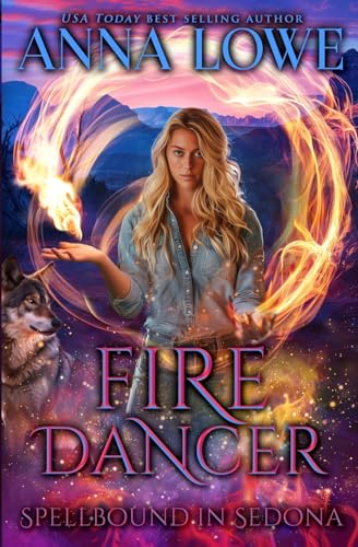 Fire Dancer: a wolf/witch paranormal romance (Spellbound in Sedona, Band 2) von Twin Moon Press