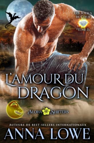 L'amour du dragon (Aloha Shifters : Les Joyaux du cœur, Band 5)