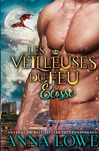 Les Veilleuses du feu : Écosse (Milliardaires et gardiens, Band 6)