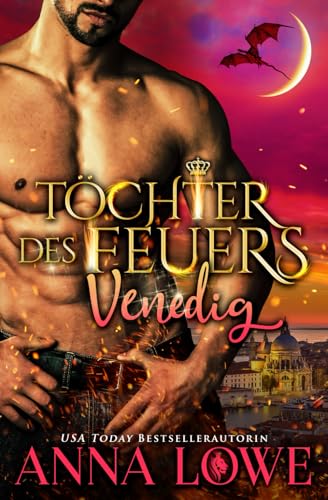 Töchter des Feuers: Venedig (Billionaires und Bodyguards, Band 7)