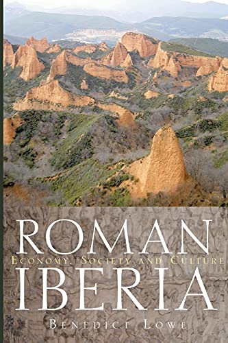 Roman Iberia: Economy, Society And Culture